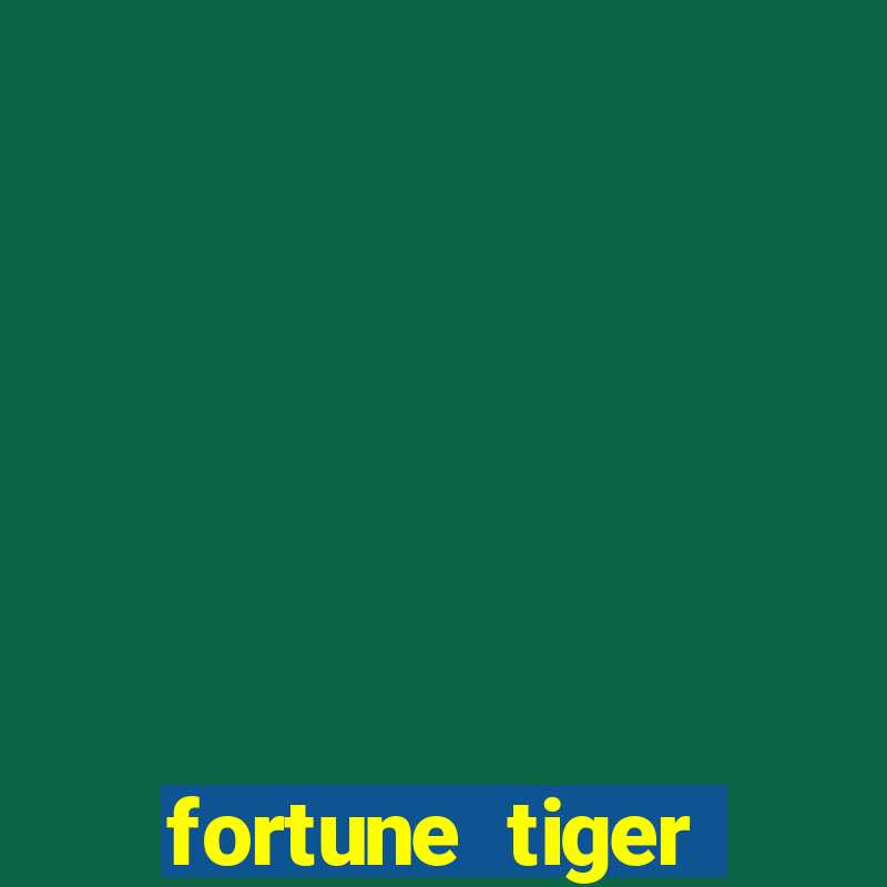 fortune tiger depÃ³sito 1 real