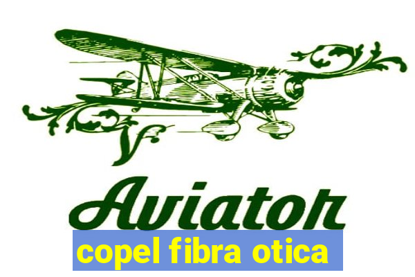 copel fibra otica