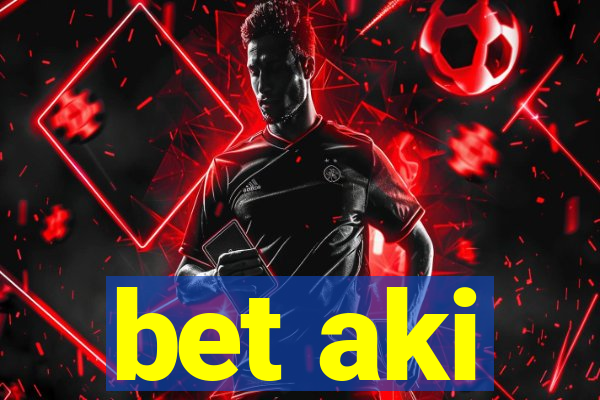 bet aki