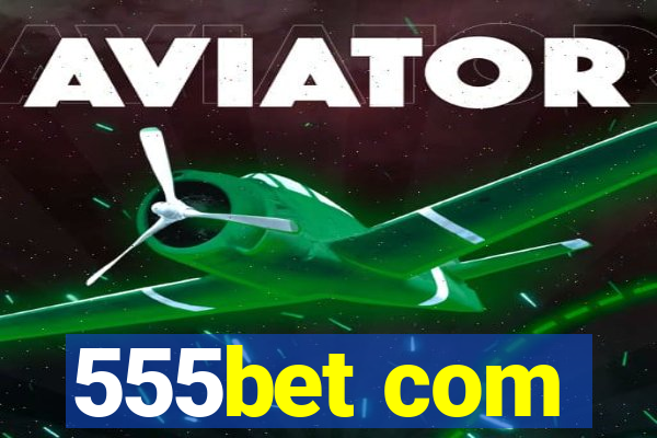 555bet com