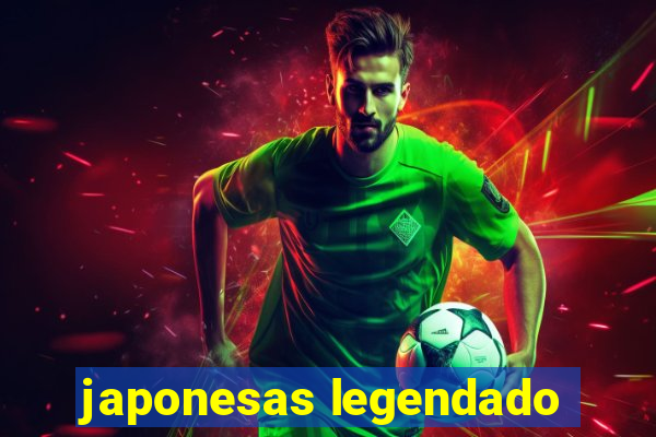 japonesas legendado