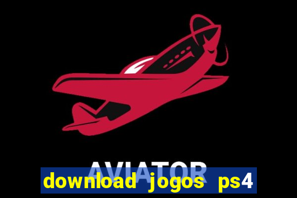 download jogos ps4 pkg pt br