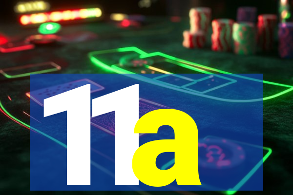 11a