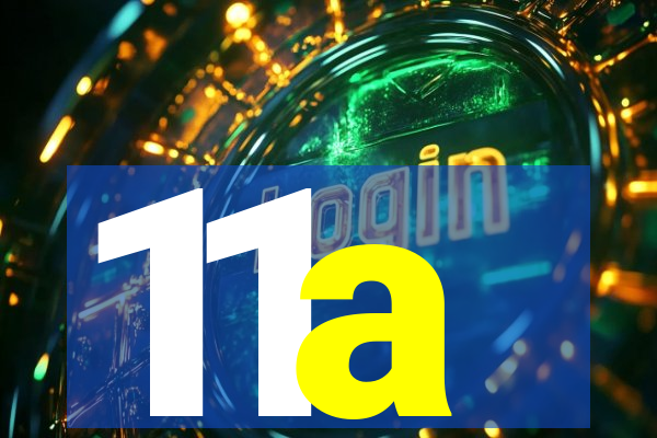 11a