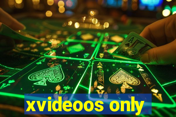 xvideoos only