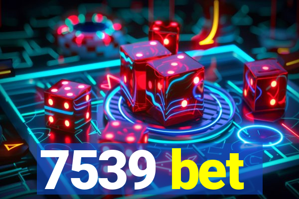 7539 bet