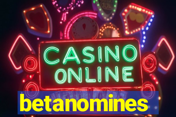 betanomines