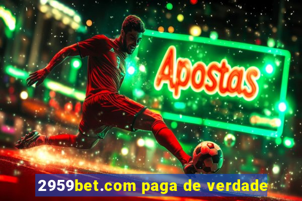 2959bet.com paga de verdade