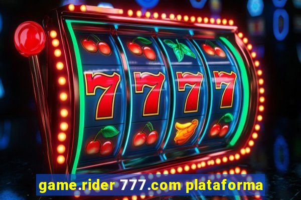 game.rider 777.com plataforma