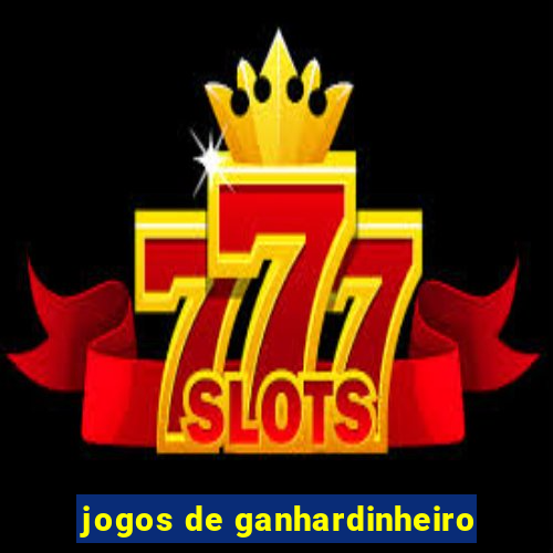 jogos de ganhardinheiro