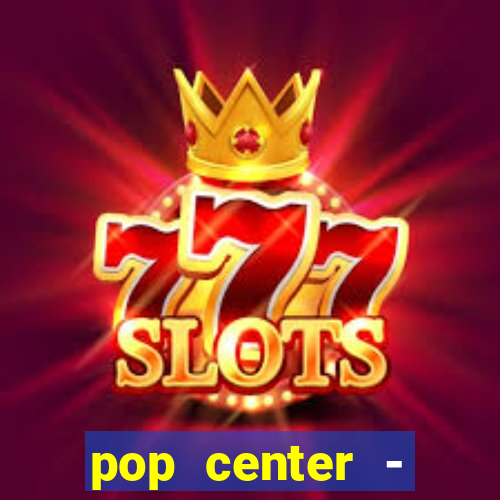 pop center - centro popular de compras