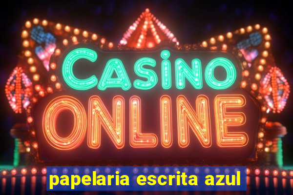 papelaria escrita azul