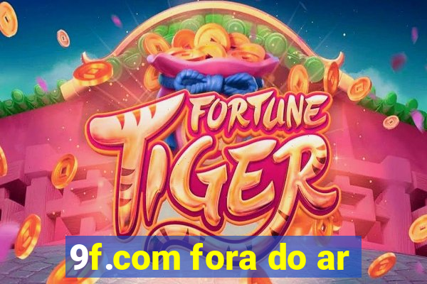 9f.com fora do ar