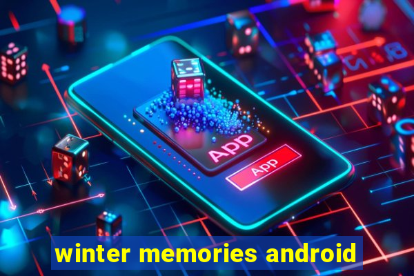 winter memories android