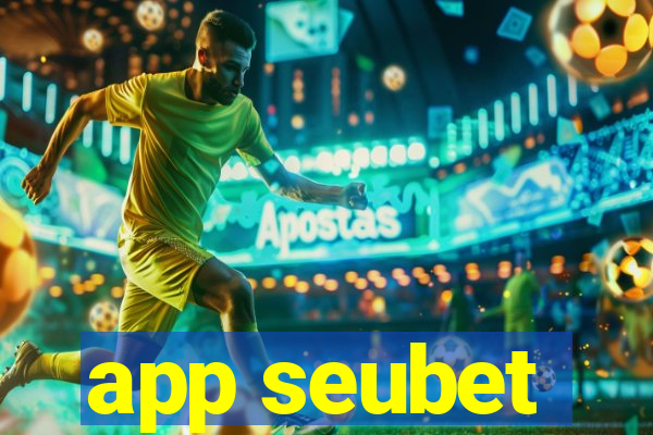 app seubet