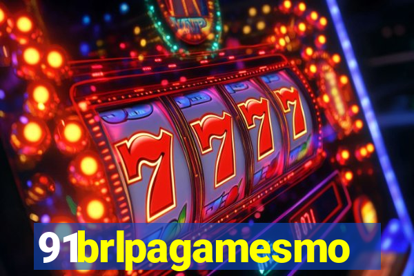91brlpagamesmo