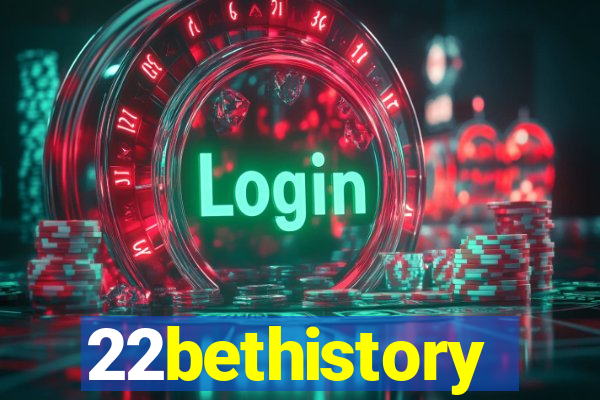 22bethistory