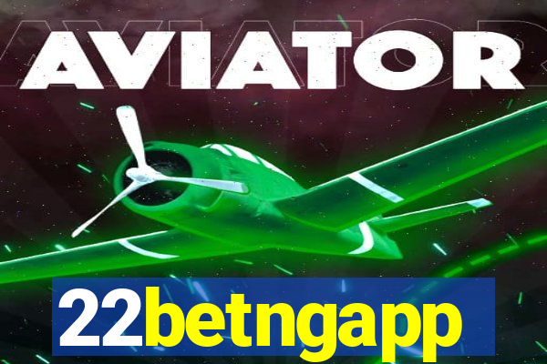 22betngapp
