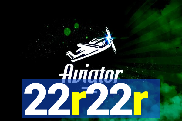22r22r