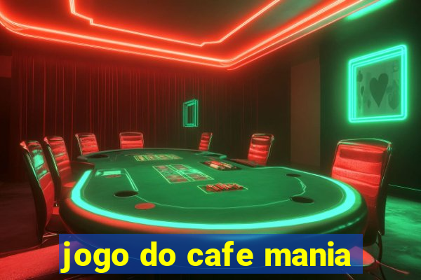 jogo do cafe mania