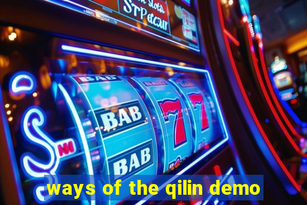 ways of the qilin demo