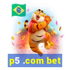 p5 .com bet
