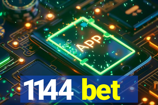 1144 bet