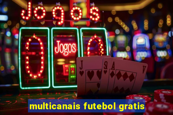 multicanais futebol gratis