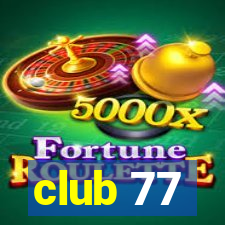 club 77