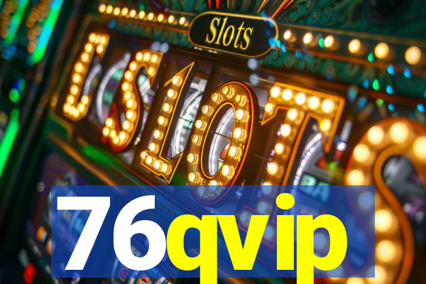 76qvip