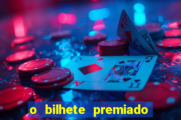 o bilhete premiado assistir filme completo dublado