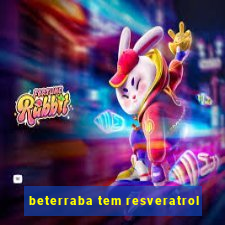 beterraba tem resveratrol