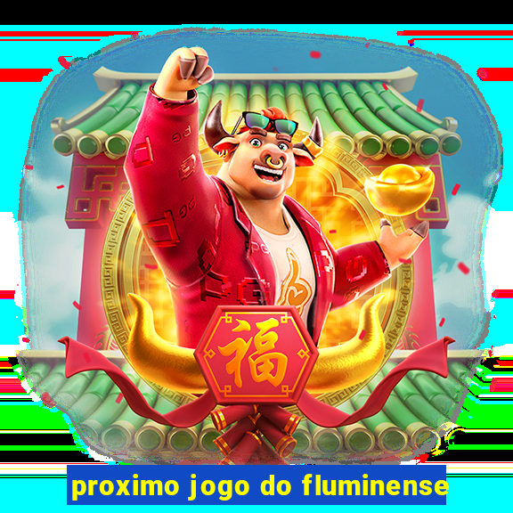 proximo jogo do fluminense