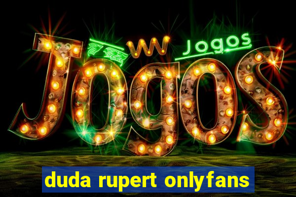duda rupert onlyfans