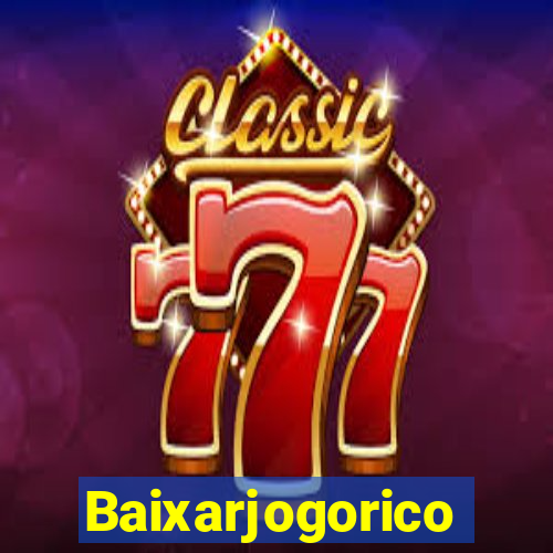 Baixarjogorico