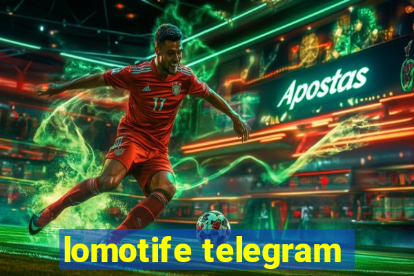 lomotife telegram