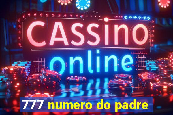 777 numero do padre