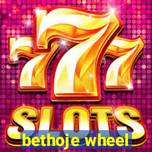 bethoje wheel