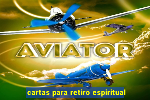 cartas para retiro espiritual