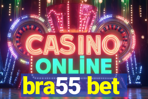 bra55 bet