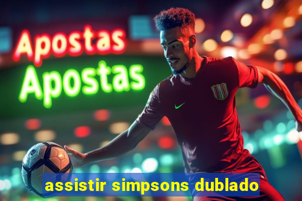 assistir simpsons dublado