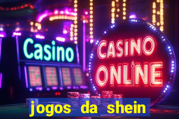 jogos da shein para ganhar pontos