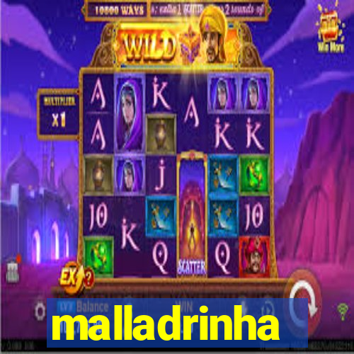 malladrinha