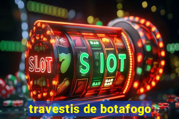 travestis de botafogo