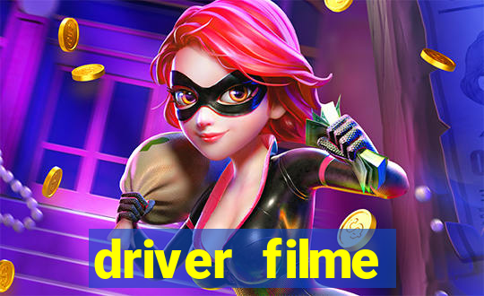 driver filme completo dublado