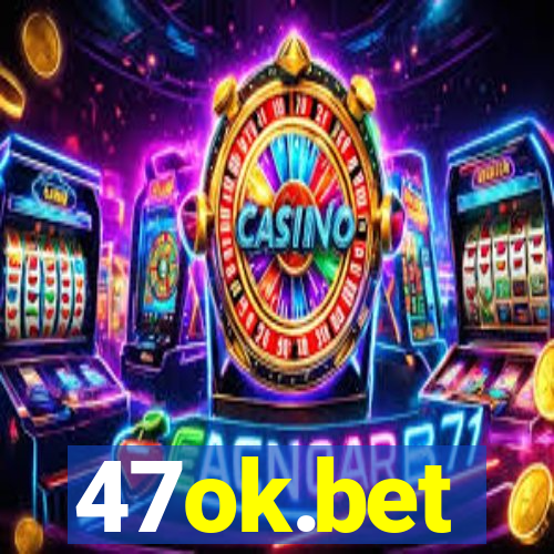 47ok.bet