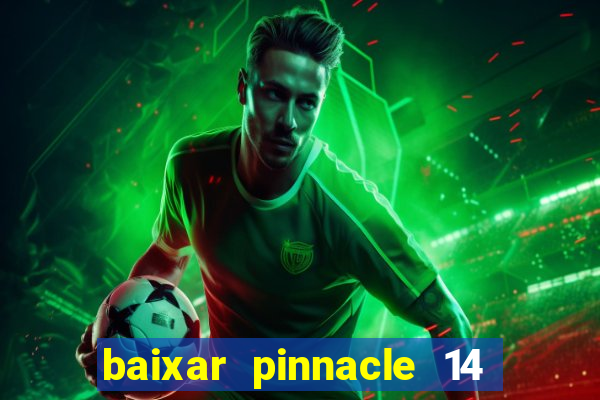 baixar pinnacle 14 via torrent