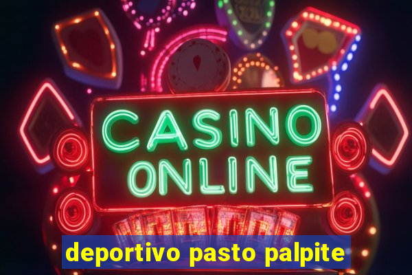 deportivo pasto palpite