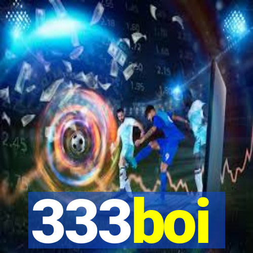 333boi