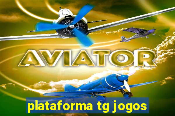 plataforma tg jogos